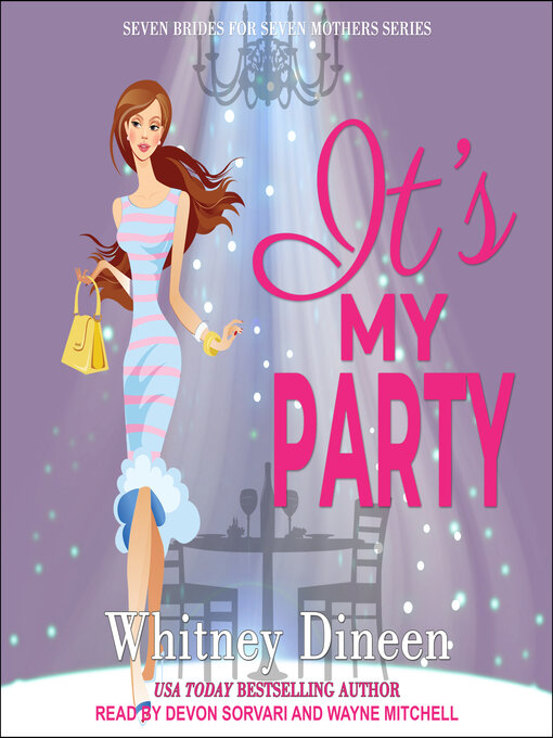 Title details for It's My Party by Whitney Dineen - Available